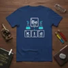 Be Kind chemistry elements t-shirt design with Be, K, I, and d periodic table squares and beakers
