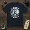 Be Water Be Water martial arts t-shirt design with a warrior in waves, symbolizing fluidity and strength