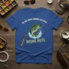 Blue t-shirt with German fishing humor text "Bei mir hängt immer was raus MEINE RUTE" featuring a bass fish and