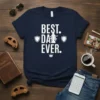 BEST DAD EVER eye-catching graphic design printed on comfortable cotton t-shirt