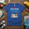 Better Together Back To School text with educational graphics on a blue t-shirt