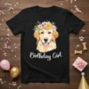Birthday Girl Golden Retriever T-Shirt with floral crown design, text in white script