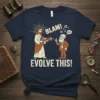 Jesus holding a ray gun pointing at Charles Darwin, with text "BLAM! EVOLVE THIS!" and "HUH!" on a navy t-shirt