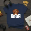 Bruh t-shirt design with a cute cartoon dachshund dog peeking over white text that says BRUH