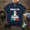 Bruh I'm Gaming t-shirt design with white text, Italian flag hand gesture, and video game controller graphic