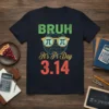Bruh It's Pi Day 3.14 t-shirt design with green "BRUH" text, pi symbol glasses, and orange "3.14" number