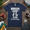 Navy t-shirt with white text "BRUH PI 3.14 It's Pi Day" and a circuit board pattern pi symbol