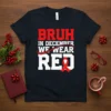 Bruh In December We Wear Red awareness t-shirt design with a red ribbon graphic