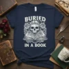 Buried In A Book T-Shirt with skull, roses, and open book graphic