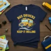 Bus Drivers Keep It Rolling T-Shirt with a cute yellow school bus graphic and yellow text