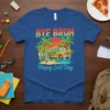 Bye Bruh Happy Last Day t-shirt design featuring a yellow school bus driving towards a tropical beach with palm trees
