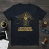 Caffeinated Consccuness text with a coffee cup integrated into a circuit board design on a navy t-shirt