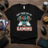 Black t-shirt with "Can't Hear You I'm Gaming" text, headphones, brain graphic, and controller