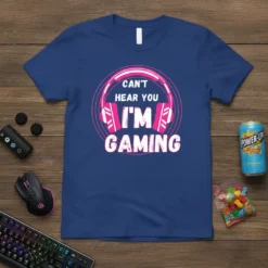 Blue t-shirt with "CAN'T HEAR YOU I'M GAMING" text inside headphones graphic