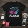 T-shirt with "Can't Hear You I'm Listening to K-Pop" text and a pink and blue headphone graphic