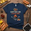 CAN'T SAY I DO without BBQ wedding t-shirt design with grill graphic and heart detail