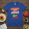 Christian t-shirt with "Catch Up With Jesus" text, Psalm 37:4, and a pun about lettuce, relish, and tomatoes