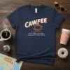 CAWFEE Like coffee but text design featuring unique typography on quality t-shirt