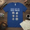 T-shirt with white text "CHECK OUT MY SIX PACK" and an arrangement of six polyhedral dice, for Dungeons & Dragons