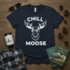 Chill Moose t-shirt design with a moose wearing sunglasses and the text "CHILL MOOSE" in white, bold lettering