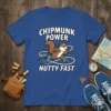 Chipmunk Power Nutty Fast text design with a cartoon chipmunk running fast on a blue t-shirt