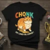 Black t-shirt with "CHONK OH LAWD HE COMIN'" text and an orange tabby cat wearing a crown graphic