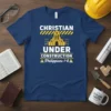 Christian Under Construction Philippines 1:6 t-shirt with church graphic and construction elements