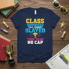 Class Dismissed Y'all Highkey Slayed This Year No Cap graduation t-shirt with colorful text and a graduation cap graphic