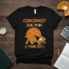 Black t-shirt with "COINCIDENCE? 3.14 PI.E (I THINK NOT)" text and pie graphic, perfect for Pi Day celebrations