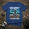 T-shirt featuring a robotic badger holding a wrench, standing on debris with "Critter Slaying Of Blood Paving Machxines" text
