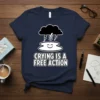 Crying Is A Free Action quote t-shirt with a smiling cloud under a lightning storm graphic