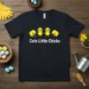 Black t-shirt featuring four yellow cartoon chicks with the text "Cute Little Chicks" below them
