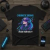 T-shirt with "Cybernetic Dreams Upload Your Reality" text and a woman with headphones and futuristic glasses