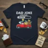 Dad Joke Loading T-Shirt featuring text and a red truck filled with puns and a chicken graphic