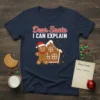Dear Santa I CAN EXPLAIN Christmas t-shirt with gingerbread man and bitten gingerbread house graphic