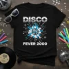 DISCO FEVER 2000 text with a central disco ball graphic and starburst design on a black t-shirt