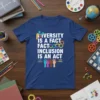 White text DIVERSITY IS A FACT FACTOOD INCLUSION IS AN ACT on a navy blue t-shirt, featuring colorful links and