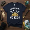 Navy t-shirt with white text "DIVING INTO NO KIDS" above divers and money bags graphic