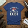 Do More Than Just Exist inspirational quote t-shirt with mountain graphic and sun