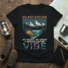 Black t-shirt with "DO NOT DISTURB MY PEACE MY GRIND Y WHOLE ENTIRE VIBE" text and a vintage camping scene