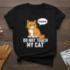 Black t-shirt with "DO NOT TOUCH MY CAT" text and a grumpy cartoon cat saying "meow"