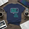 Navy t-shirt with "DO YOU SPEAK PROMPT?" in a speech bubble and a line art robot holding a code screen