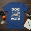Blue t-shirt with "DOG WALK" text and a playful dog graphic, perfect for dog walkers