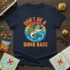 Don't Be A Dumb Bass t-shirt with a retro graphic of a bass fish wearing glasses and sunglasses
