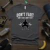 Funny gym t-shirt with "DON'T FART DON'T FART DON'T FART" text and a squatting silhouette graphic