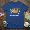 Don't give a sloth stylish graphic design printed on comfortable cotton t-shirt