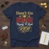 Don't Go Broke Traying To Look Rich quote t-shirt design with money graphics and gold accents