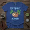 Don't Hurry Be Happy quote with a cute sloth hanging on a branch, printed on a blue t-shirt