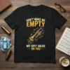 Trumpet player t-shirt with the humorous quote "Don't Make Me Empty My Spit Valve On You" and a graphic of