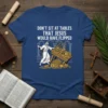 Christian t-shirt with the quote "Don't Sit At Tables That Jesus Would Have Flipped" and an illustration of Jesus flipping
